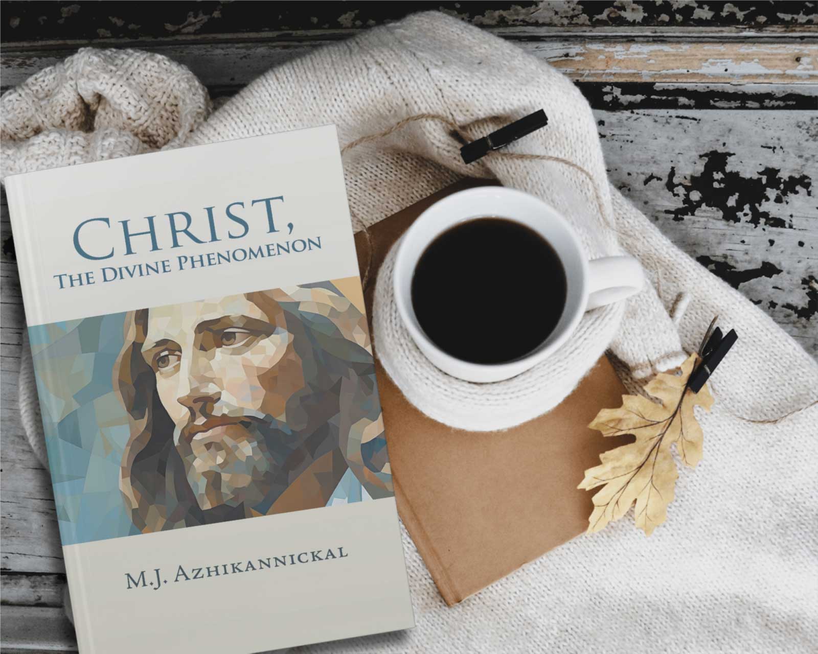 Christ The Divine Phenomenon by M. J. Azhikannickal Author